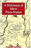 A dictionary of Manx place-names
