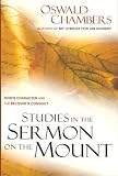 STUDIES IN THE SERMON ON THE MOUNT (OSWALD CHAMBERS LIBRARY)