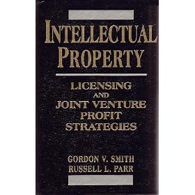 Intellectual Property: Licensing and Joint Venture Profit Strategies
