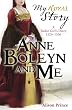 Anne Boleyn and Me (My Royal Story)