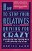 How to Stop Your Relatives from Driving You Crazy: Strategies for Coping With