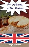 Five Authentic British Recipes