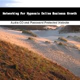 Networking For Hypnosis Online Business Growth