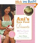 Ani's Raw Food Desserts: 85 Easy, Del...