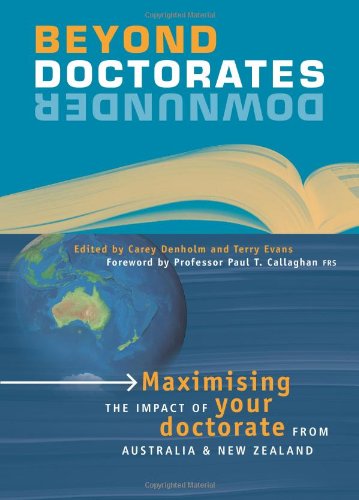 beyond doctorates downunder maximising the impact of your doctorate from australia and new zealand