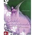 Engelsprechstunde: 33 Engelmeditationen f�r Kinder und Erwachsene