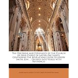 The Doctrine and Covenants of the Church of Jesus Christ of Latter-Day Saints: Containing... by Joseph Smith and Church Of Jesus Christ Of Latter-Day Sai