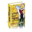 Super Golf Swing by Shaun Mayberry