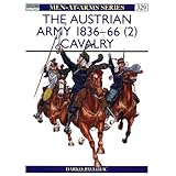 the austrian army 1836 1866 2 cavalry men at arms vol 329