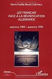 Les Français face à la réunification allemande : Automne 1989 -  Automne 1990