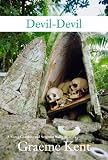 Devil-Devil: Introducing the Sergeant Kella and Sister Conchita Series Set in the Solomon Islands