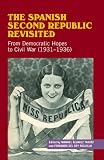 The Spanish Second Republic revisited : from democratic hopes to the Civil War (1931-1936)