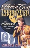 Three Dog Nightmare: The Continuing Chuck Negron Story