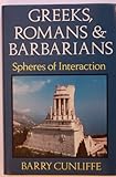 Greeks, Romans and barbarians : spheres of interaction