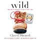 Wild: From Lost to Found on the Pacific Crest Trail (Oprah's Book Club 2.0)