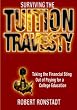 Surviving The Tuition Travesty: Taking the Financial Sting Out of Paying for a College Education