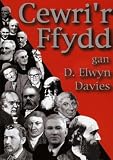 Cewri'r ffydd : bywgraffiadur y Mudiad Undodaidd yng Nghymru