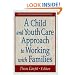 A Child and Youth Care Approach to Working with Families