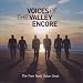 Voices Of The Valley Encore
