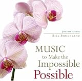 Music To Make The Impossible Possible
