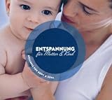 Produkt-Bild: Entspannung fuer Mutter und Kind