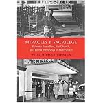 Miracles and Sacrilege: Roberto Rossellini, the Church, and Film Censorship in Hollywood book cover