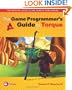 The Game Programmer's Guide to Torque: Under the Hood of the Torque Game Engine (GarageGames) (Garagegames S.)
