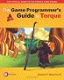The Game Programmer's Guide to Torque: Under the Hood of the Torque Game Engine (GarageGames)