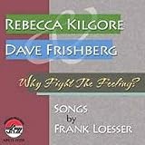 Why Fight the Feeling: Songs by Frank Loesser