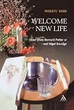 Welcome New Life: Parents` Book