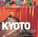 Kyoto: city of zen-The World Heritage Site of Japan's Ancient Capital