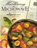 Mastering the microwave : over 150 mouthwatering recipes