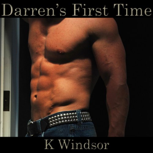 Darren's First Time: An Erotic Gay Fantasy