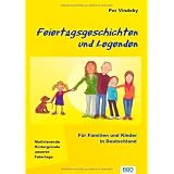 Feiertagsgeschichten und Legenden: F�r Familien und Kinder in Deutschlandvon "Per Vindeby"