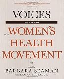 Voices of the Womens Health Movement, Volume 2