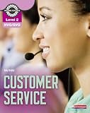 NVQ/SVQ Level 2 Customer Service Candidate Handbook (NVQ Administration)