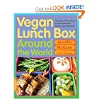 Vegan Lunch Box Around the World: 125 Easy, International Lunches Kids and Grown-Ups Will... by Jennifer McCann