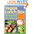 Vegan Lunch Box Around the World: 125 Easy, International Lunches Kids and Grown-Ups Will Love!