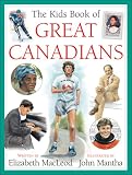 Books : Kids Book of Great Canadians, The (Kids Books of ...)