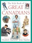 The Kids Book of Great Canadians