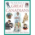 The Kids Book of Great Canadians