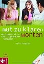 Mut zu klaren Worten: Wie Frauen sich in Konfliktgesprächen behaupten