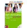 Mut zu klaren Worten: Wie Frauen sich in Konfliktgespr�chen behaupten