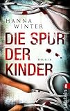 Die Spur der Kinder - Hanna Winter