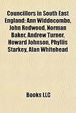 Councillors in South East England: Ann Widdecombe, John Redwood, Norman Baker, Andrew Turner, Howard Johnson, Phyllis Starkey, Alan Whitehead-