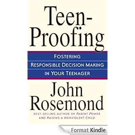 Teen-Proofing: Fostering Responsible Decision Making in Your Teenager