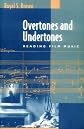 Overtones and Undertones: Reading Film Music