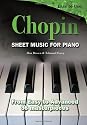 Sheet Music for Piano, Chopin: From Easy to Intermediate - Over 40 Masterpieces