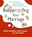 Babyproofing Your Marriage CD: How to Laugh More, Argue Less, and Communicate Better as Your Family Grows
