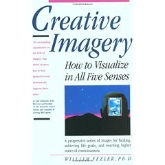 Creative Imagery: How to Visualize in All Five Senses